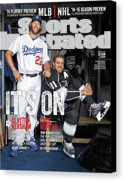 Its On Clayton Kershaw And Anze Kopitar Sports Illustrated Cover Canvas Art Print by Sports Illustrated