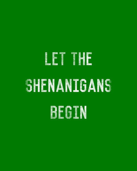 Let The Shenanigans Begin St Patricks Day Art Print