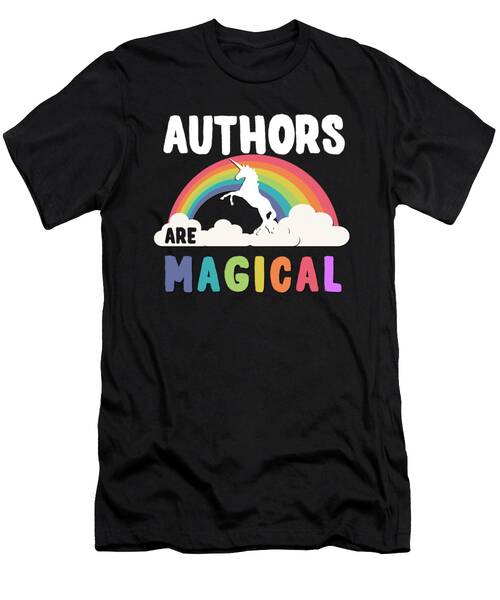 Authors Are Magical T-Shirt
