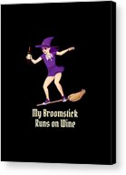 My Broomstick Runs On Wine Halloween Witch Acrylic Print