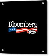 Michael Bloomberg For President 2020 Acrylic Print