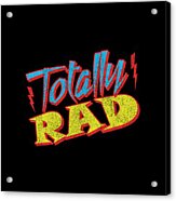 Totally Rad Retro 1980s Eighties Costume Acrylic Print