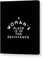 A Womans Place Is In The Resistance Womens March Canvas Print