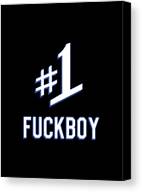 Number One 1 Fuckboy Canvas Print