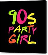 90s Party Girl Canvas Print