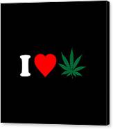 I Love Weed Canvas Print