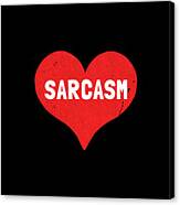 Sarcasm Is Love Canvas Print
