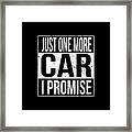 Just One More Car I Promise #1 Framed Print