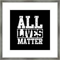 All Lives Matter Framed Print