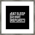 Eat Sleep Go Kart Framed Print