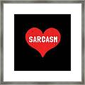 Sarcasm Is Love Framed Print