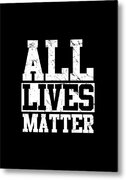 All Lives Matter Metal Print
