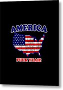 America Fuck Yeah Patriotic Metal Print