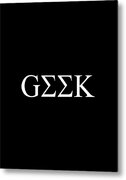 Geek In Greek Metal Print