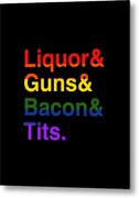 Lgbt Liquor Bacon Guns Tits Metal Print