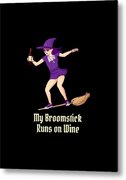 My Broomstick Runs On Wine Halloween Witch Metal Print