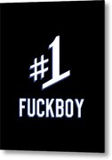 Number One 1 Fuckboy Metal Print