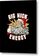 Santa Big Nick Energy Funny Christmas Metal Print