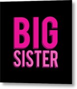Big Sister Metal Print