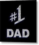 Number One 1 Dad Fathers Day Gift Metal Print