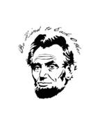 Abraham Lincoln Be Kind To Each Other Poster