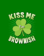 Kiss Me Im Brownish Poster