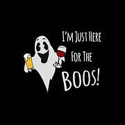 Im Just Here For The Boos Beer And Wine Poster