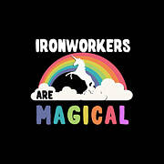 Ironworkers Are Magical Poster
