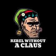 Rebellious Elf Rebel Without A Claus Funny Christmas Pun Poster