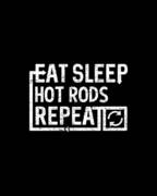 Eat Sleep Hot Rods Art Print