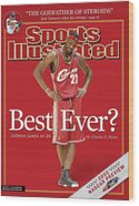 LeBron James Sports Illustrated Cover Wood Print by Sports Illustrated