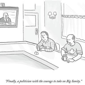 Finally A Politician With The Courage To Take #1 by Paul Noth
