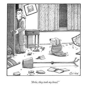 Artie, They Took My Bowl by Harry Bliss Artie, They Took My Bowl by Harry Bliss