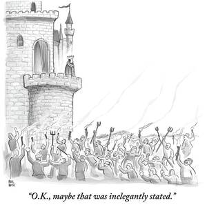 A King Addresses An Angry Mob Storming The Castle by Paul Noth