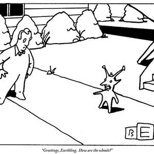 An Alien Addresses A Human by Bruce Eric Kaplan An Alien Addresses A Human by Bruce Eric Kaplan