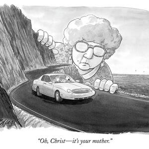 Oh, Christ - It's Your Mother by Harry Bliss Oh, Christ - It's Your Mother by Harry Bliss