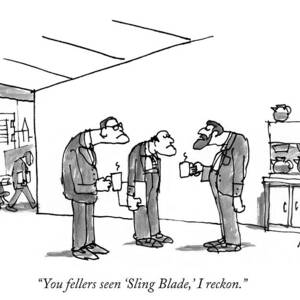 You Fellers Seen 'sling Blade by Jon Age You Fellers Seen 'sling Blade by Jon Age