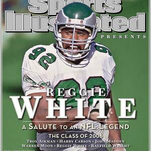 Reggie White, 2006 Pro Football Hall Of Fame Class Sports Illustrated Cover #1 by Sports Illustrated