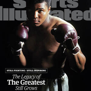 Muhammad Ali Still Fighting, Still Inspiring. The Legacy Of Sports Illustrated Cover by Sports Illustrated