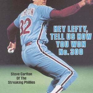 Philadelphia Phillies Steve Carlton... Sports Illustrated Cover by Sports Illustrated Philadelphia Phillies Steve Carlton... Sports Illustrated Cover by Sports Illustrated