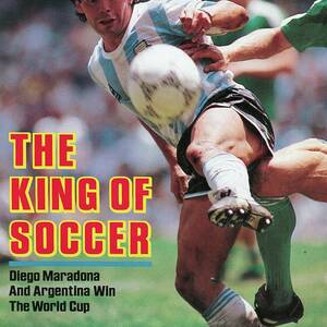 The King Of Soccer Diego Maradona And Argentina Win The Sports Illustrated Cover by Sports Illustrated