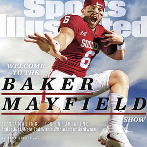 University Of Oklahoma Baker Mayfield Sports Illustrated Cover by Sports Illustrated