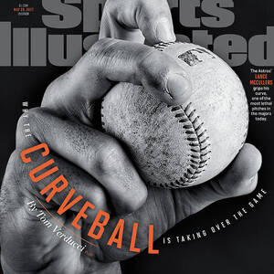 Why The Curveball Is Taking Over The Game Sports Illustrated Cover by Sports Illustrated