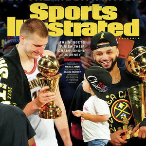 Denver Nuggets, 2023 NBA Champions Commemorative Issue Cover by Sports Illustrated