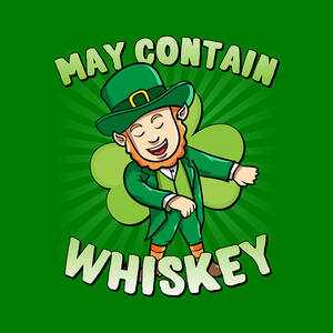 May Contain Whiskey St Patricks Day by Flippin Sweet Gear