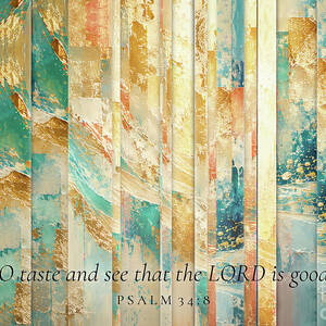 Psalm 34 8 Bible Verse Wall Art, O Taste And See That The Lord Is Good by Mark Lawrence
