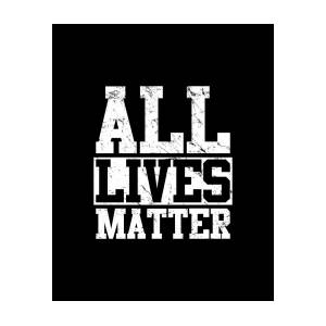 All Lives Matter by Flippin Sweet Gear