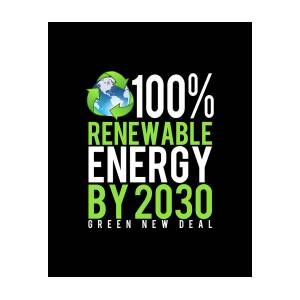 Green New Deal 100 Renewable Energy By 2030 by Flippin Sweet Gear