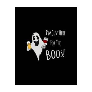 Im Just Here For the Boos Beer and Wine by Flippin Sweet Gear