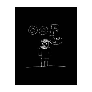 Oof Im Dead Inside Meme by Flippin Sweet Gear